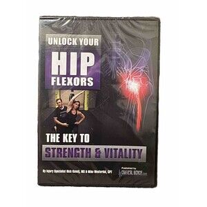 Unlock Your Hip Flexors The Key to Strength Vitality DVD 2016 Rick Kaselj